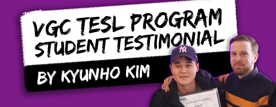Student Testimonial: Kyunho’s Experience in VGC’s TESL Program