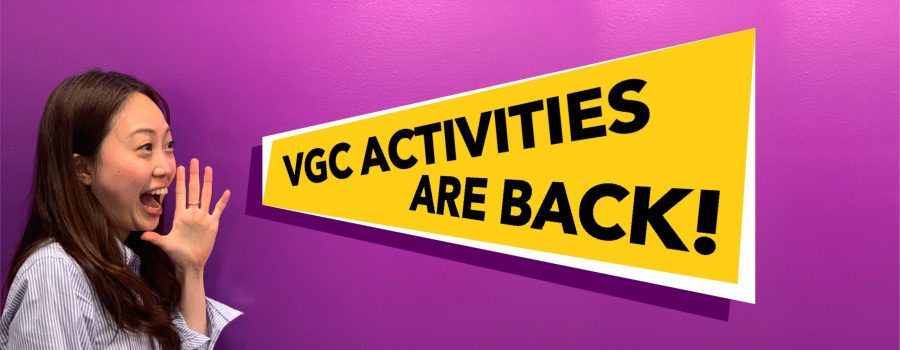 VGC Activities Are Back!